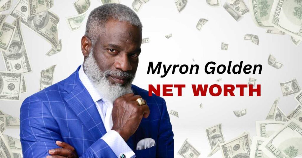 myron golden net worth